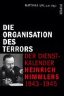 Buchcover Die Organisation des Terrors - Der Dienstkalender Heinrich Himmlers 1943-1945