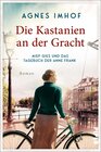 Buchcover Die Kastanien an der Gracht – Miep Gies und das Tagebuch der Anne Frank