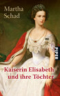 Buchcover Kaiserin Elisabeth und ihre Töchter