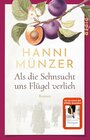 Buchcover Als die Sehnsucht uns Flügel verlieh