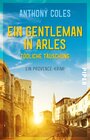 Buchcover Ein Gentleman in Arles – Tödliche Täuschung