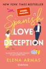 Buchcover Spanish Love Deception – Manchmal führt die halbe Wahrheit zur ganz großen Liebe