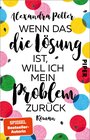 Buchcover Wenn das die Lösung ist, will ich mein Problem zurück
