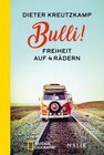 Buchcover Bulli! Freiheit auf vier Rädern