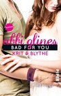 Buchcover Bad For You – Krit und Blythe