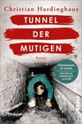 Buchcover Tunnel der Mutigen / Schicksalsmomente der Geschichte Bd.3 (eBook, ePUB)