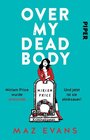 Buchcover Over My Dead Body - Maz Evans (ePub)