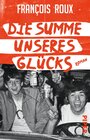 Buchcover Die Summe unseres Glücks