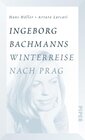 Buchcover Ingeborg Bachmanns Winterreise nach Prag
