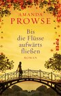 Buchcover Bis die Flüsse aufwärts fließen