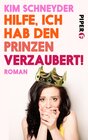 Buchcover Hilfe, ich hab den Prinzen verzaubert!