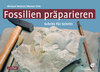 Buchcover Fossilien präparieren