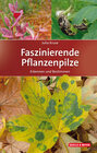 Buchcover Faszinierende Pflanzenpilze