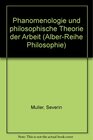 Buchcover Phänomenologie und philosophische Theorie der Arbeit