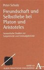 Buchcover Freundschaft und Selbstliebe bei Platon und Aristoteles