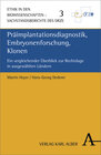 Buchcover Präimplantationsdiagnostik, Embryonenforschung, Klonen