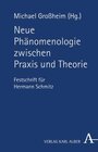 Buchcover Neue Phänomenologie zwischen Praxis und Theorie