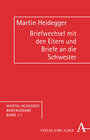 Buchcover Martin Heidegger Briefausgabe / Briefwechsel mit seinen Eltern (1907-1927) und Briefe an seine Schwester (1921-1967)