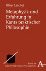 Buchcover Metaphysik und Erfahrung in Kants praktischer Philosophie