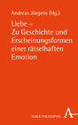 Buchcover Liebe - Zu Geschichte und Erscheinungsformen einer rätselhaften Emotion