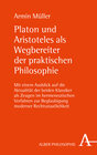Buchcover Platon und Aristoteles als Wegbereiter der praktischen Philosophie