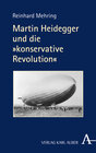 Buchcover Martin Heidegger und die »konservative Revolution«