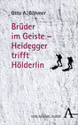 Buchcover Brüder im Geiste – Heidegger trifft Hölderlin