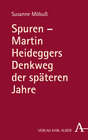 Buchcover Spuren – Martin Heideggers Denkweg der späteren Jahre