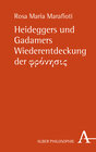 Buchcover Heideggers und Gadamers Wiederentdeckung der φρόνησις