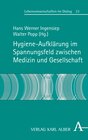 Buchcover Hygiene-Aufklärung im Spannungsfeld zwischen Medizin und Gesellschaft
