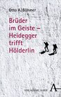 Buchcover Brüder im Geiste - Heidegger trifft Hölderlin
