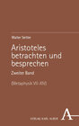 Buchcover Aristoteles betrachten und besprechen. Zweiter Band