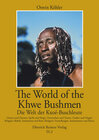 Buchcover The World of the Khwe Bushmen in Southern Africa / Die Welt der Kxoé-Buschleute im südlichen Afrika