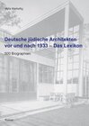 Buchcover Deutsche jüdische Architekten vor und nach 1933 – Das Lexikon