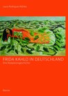 Buchcover Frida Kahlo in Deutschland - eine Rezeptionsgeschichte