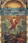 Buchcover Sakralkunst am Hof zu Dresden