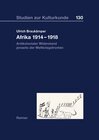 Buchcover Afrika 1914–1918: Antikolonialer Widerstand jenseits der Weltkriegsfronten