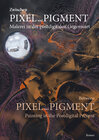 Buchcover Zwischen Pixel und Pigment: Malerei in der postdigitalen Gegenwart
