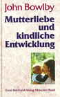 Buchcover Mutterliebe und kindliche Entwicklung