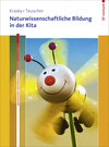 Buchcover Naturwissenschaftliche Bildung in der Kita. Mit Online-Materialien.