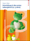 Buchcover Entwicklung in den ersten Lebensjahren (0–3 Jahre)