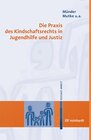 Buchcover Die Praxis des Kindschaftsrechts in Jugendhilfe und Justiz