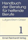 Buchcover Handbuch der Beratung für helfende Berufe. Band 1