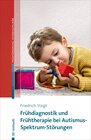 Buchcover Frühdiagnostik und Frühtherapie bei Autismus-Spektrum-Störungen