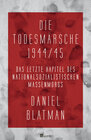 Buchcover Die Todesmärsche 1944/45