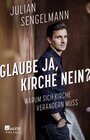 Buchcover Glaube ja, Kirche nein?