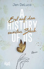 Buchcover A History of Us − Erst auf den zweiten Blick