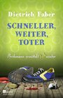 Buchcover Schneller, weiter, toter