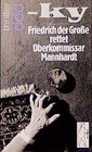 Buchcover Friedrich der Grosse rettet Oberkommissar Mannhardt