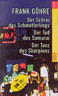 Buchcover Der Schrei des Schmetterlings / Der Tod des Samurai / Der Tanz des Skorpions